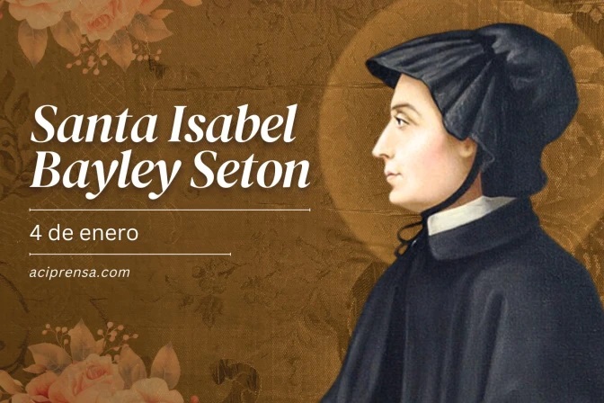 Santa Isabel Ana Bayley Seton, 4 de enero / ACI Prensa